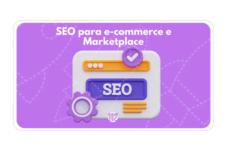 SEO para e-commerce e marketplace