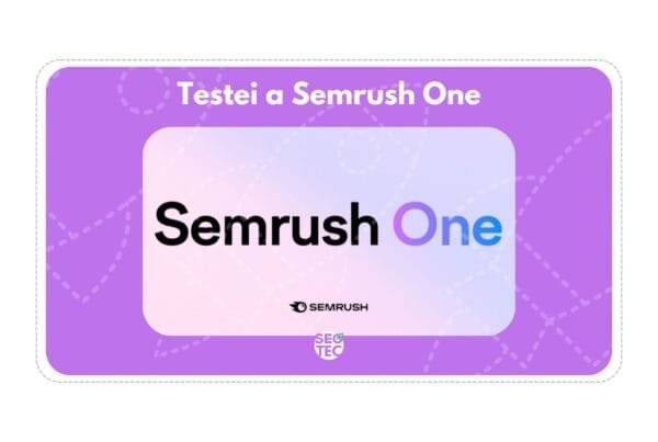 opiniao especialista de SEO teste Semrush One
